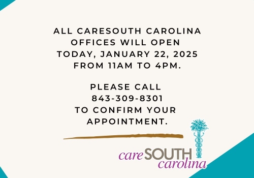 CareSouth Carolina Offices OPEN TODAY, January 22, 2025 from 11am to 4pm